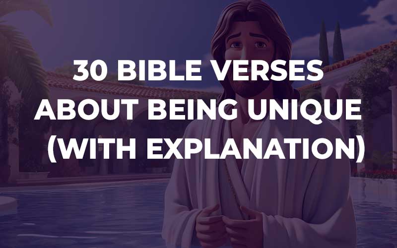 Bible Verses About Being Unique