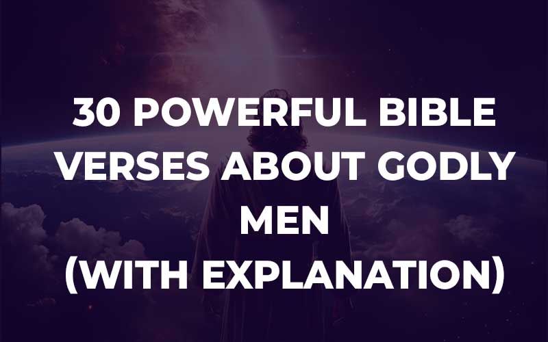 Bible Verses About Godly Men