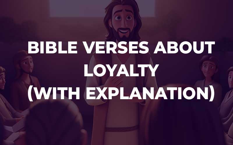 Bible Verses About Loyalty