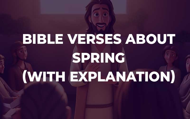 Bible Verses About Spring