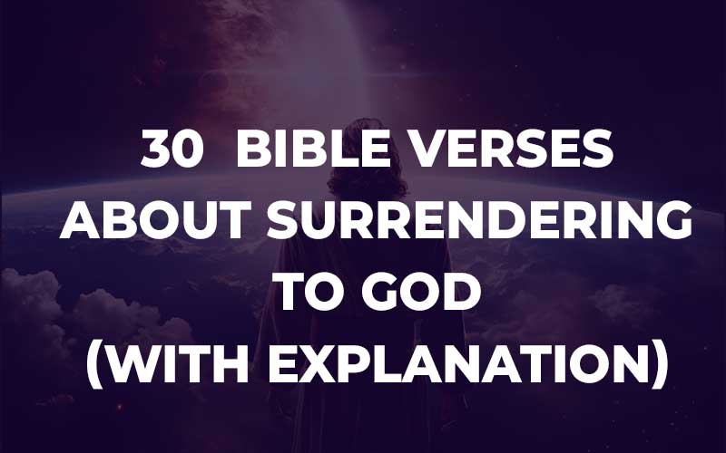 Bible Verses About Surrendering To God