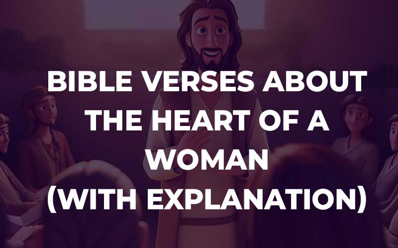 Bible Verses About The Heart Of A Woman