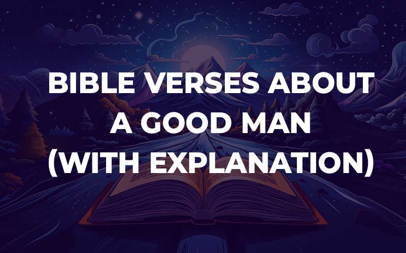 Bible Verses About A Good Man