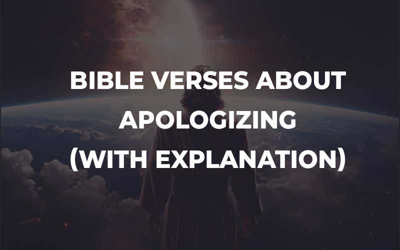 Bible Verses About Apologizing