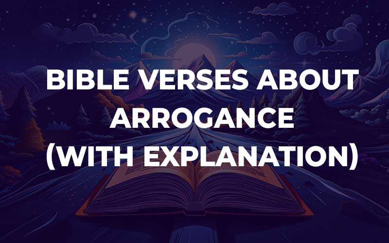 Bible Verses About Arrogance