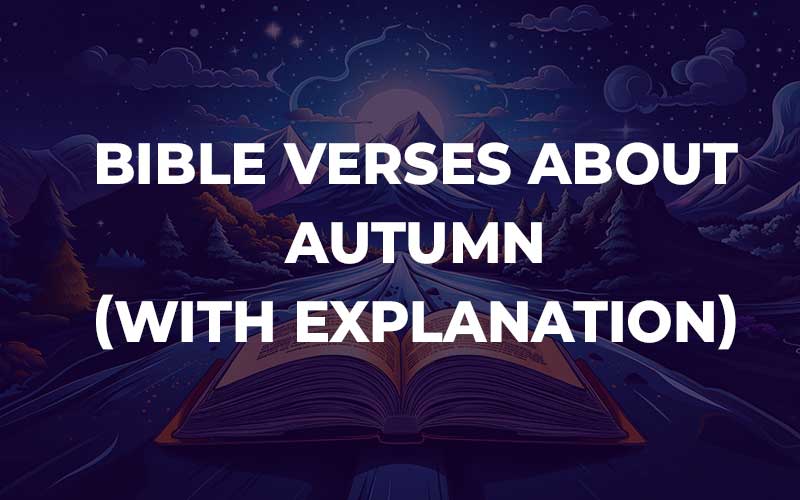 Bible Verses About Autumn