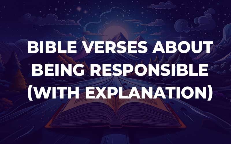 Bible Verses About Being Responsible