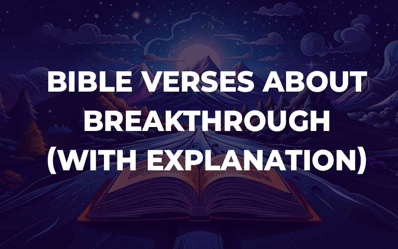 Bible Verses About Breakthrough