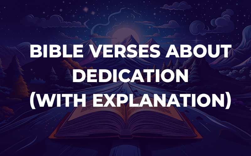 Bible Verses About Dedication