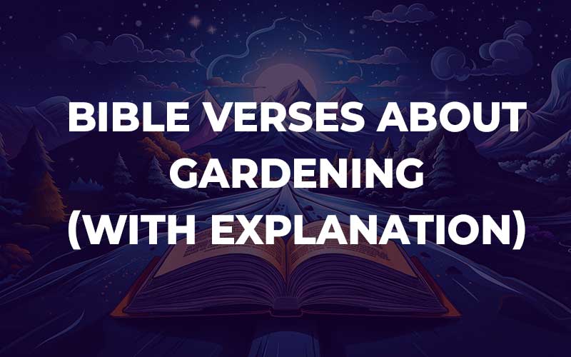 Bible Verses About Gardening