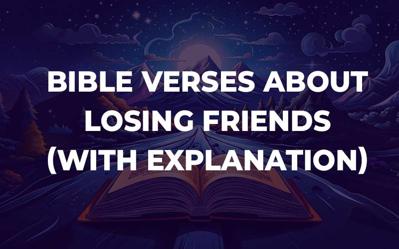 Bible Verses About Losing Friends