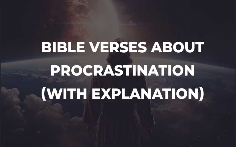 Bible Verses About Procrastination