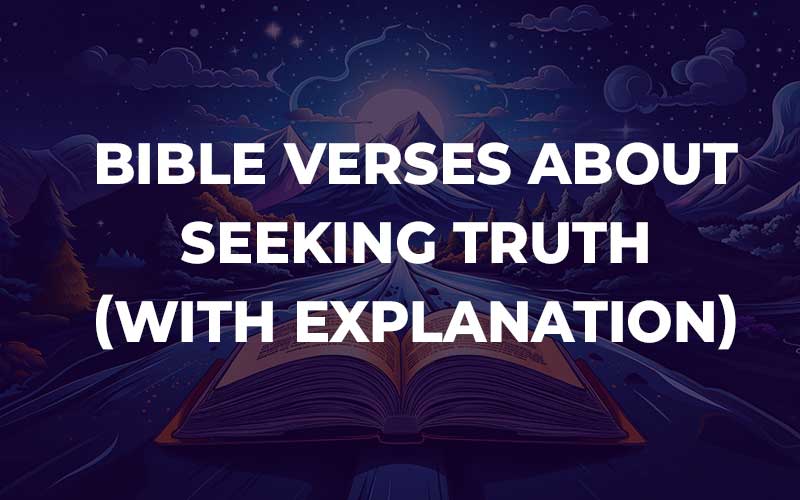 Bible Verses About Seeking Truth