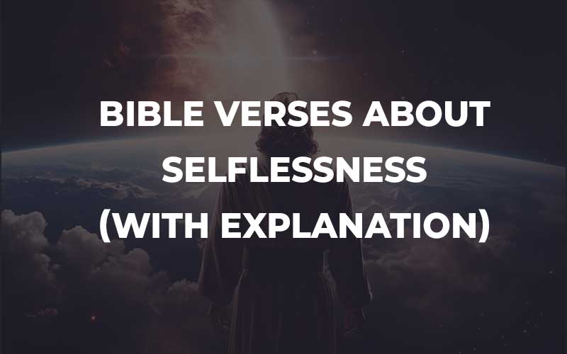 Bible Verses About Selflessness