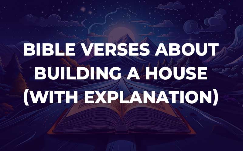 Bible Verses About Building A House