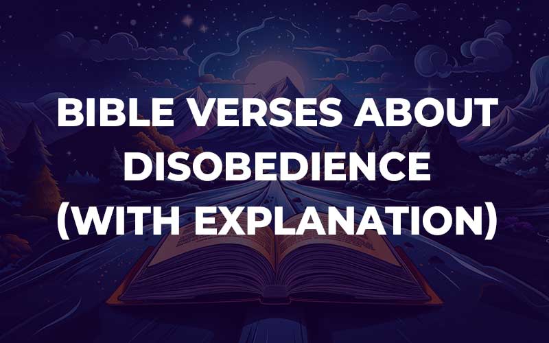 Bible Verses About Disobedience