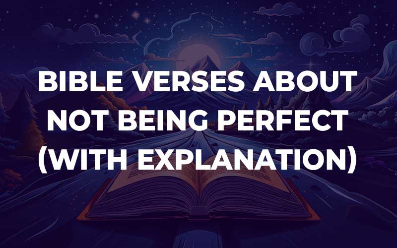 Bible Verses About Not Being Perfect