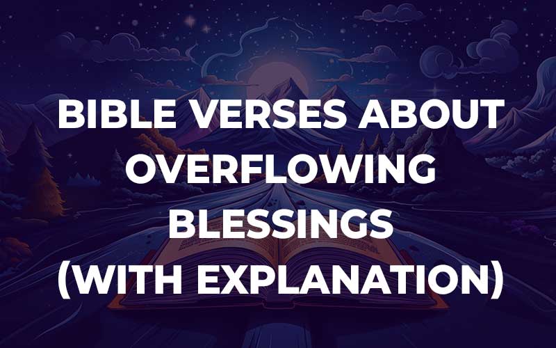 Bible Verses About Overflowing Blessings