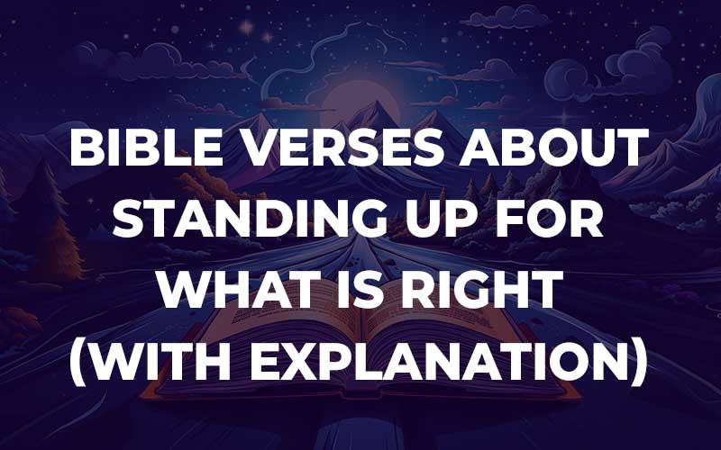 Bible Verses About Standing Up For What Is Right