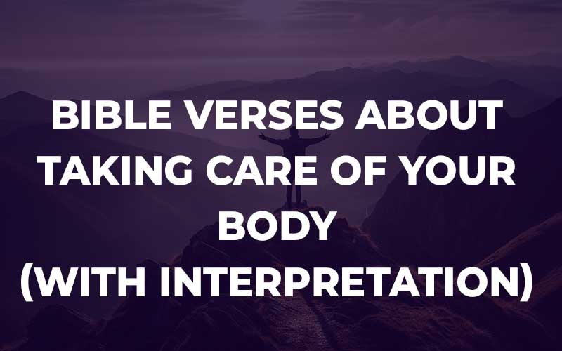 Bible Verses About Taking Care Of Your Body