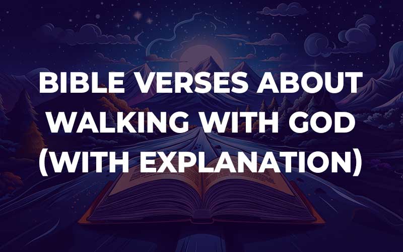 Bible Verses About Walking With God