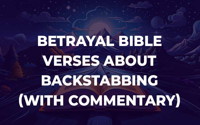 Betrayal Bible Verses About Backstabbing