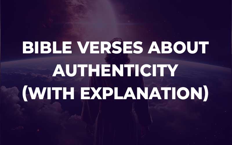 Bible Verses About Authenticity