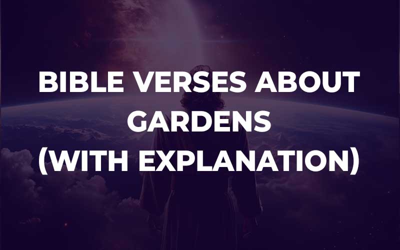 Bible Verses About Gardens