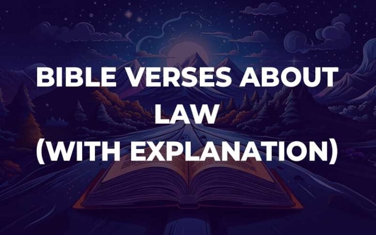 30 Powerful Bible Verses About Law (With Commentary) - Bible Study For You