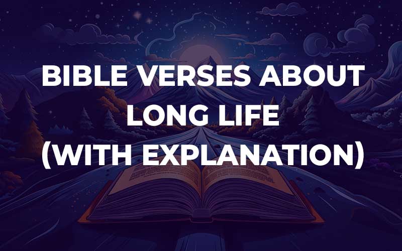 Bible Verses About Long Life