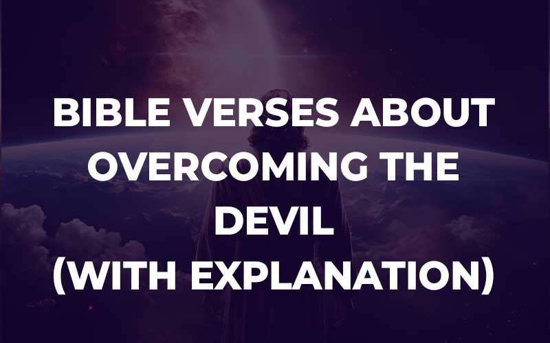 Bible Verses About Overcoming The Devil