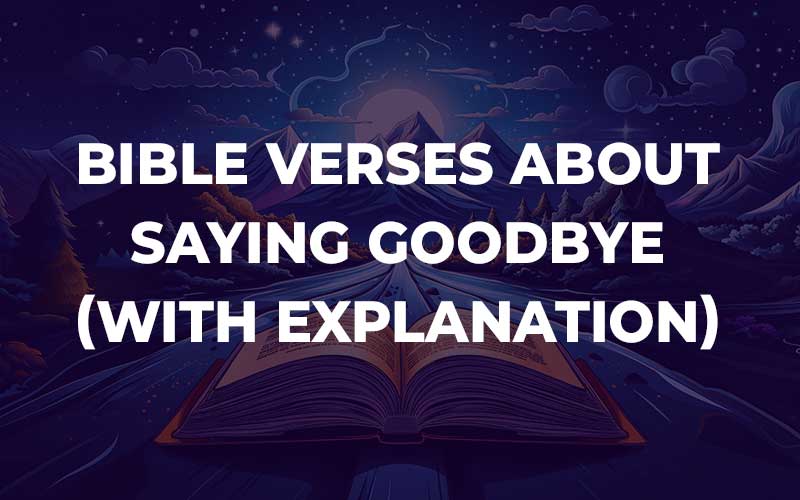 Bible Verses About Saying Goodbye