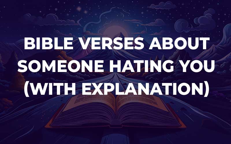 Bible Verses About Someone Hating You