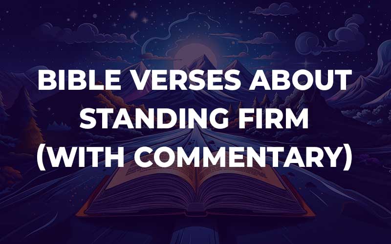 Bible Verses About Standing Firm