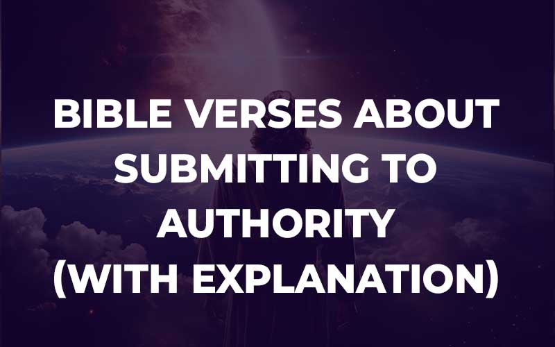 Bible Verses About Submitting To Authority