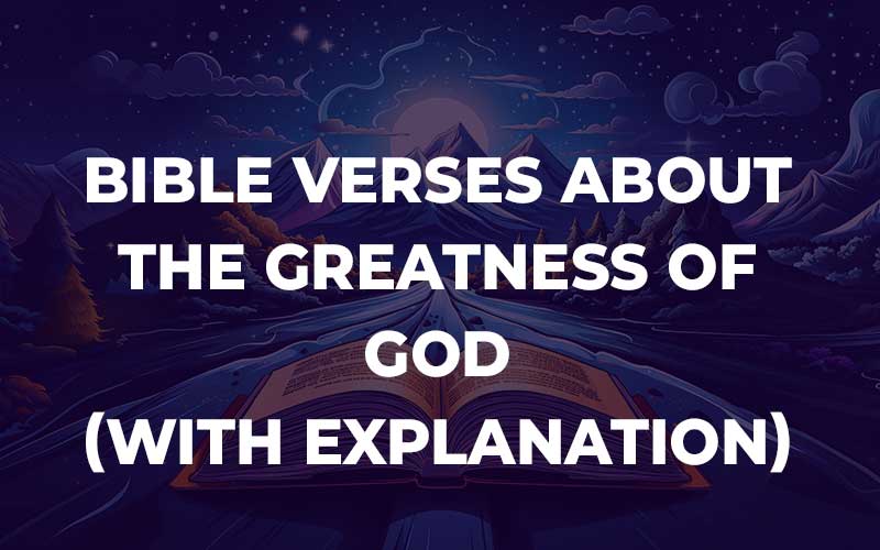 Bible Verses About The Greatness Of God