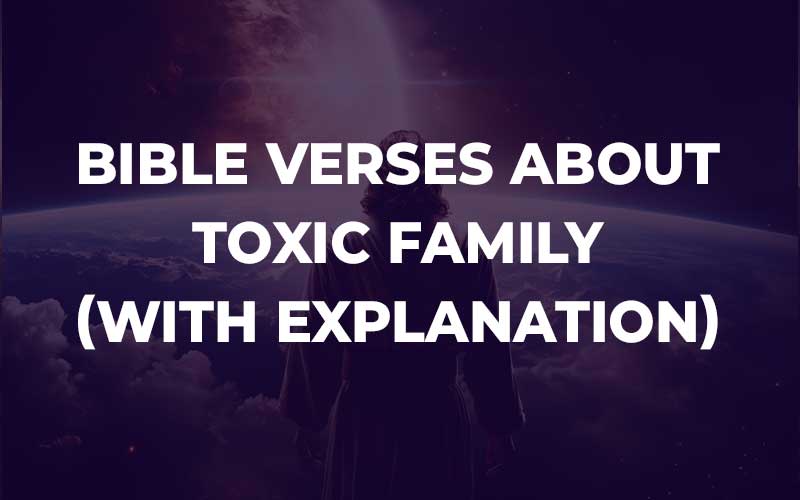 Bible Verses About Toxic Family