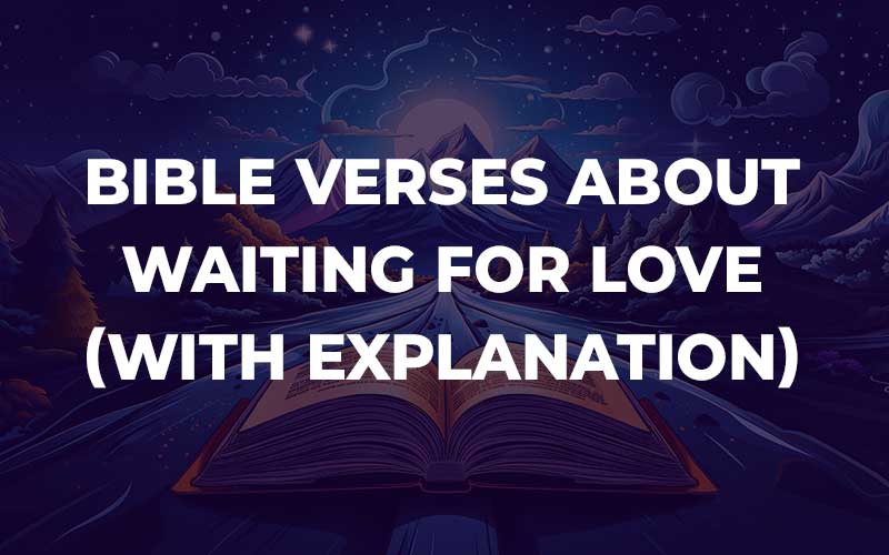 Bible Verses About Waiting For Love