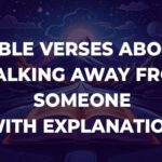 Bible Verses About Walking Away From Someone