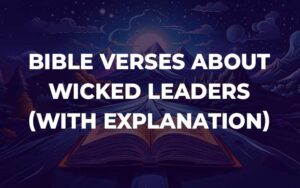 Bible Verses About Wicked Leaders