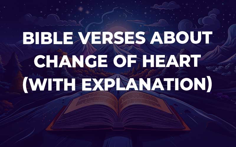 Bible Verses About Change Of Heart