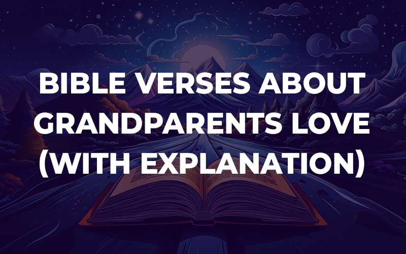 Bible Verses About Grandparents Love