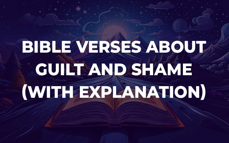 Bible Verses About Guilt And Shame