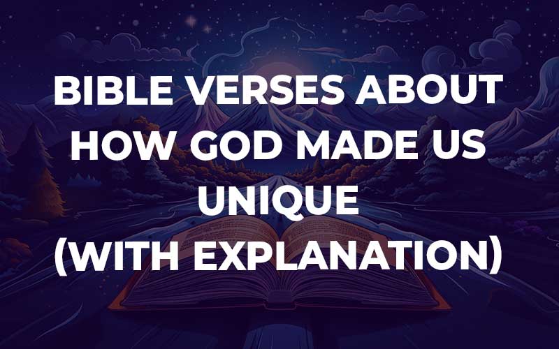 Bible Verses About How God Made Us Unique