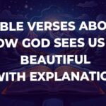 Bible Verses About How God Sees Us As Beautiful