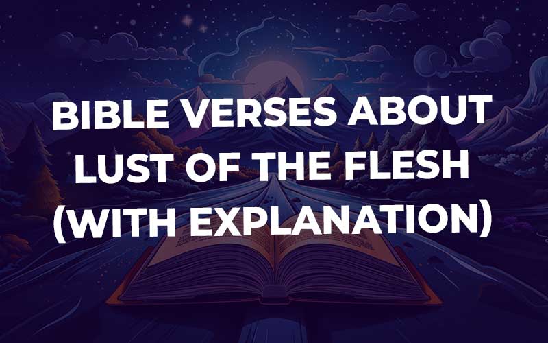 Bible Verses About Lust Of The Flesh