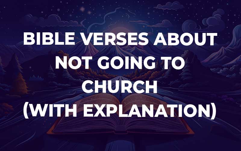 Bible Verses About Not Going To Church