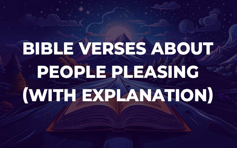 Bible Verses About People Pleasing