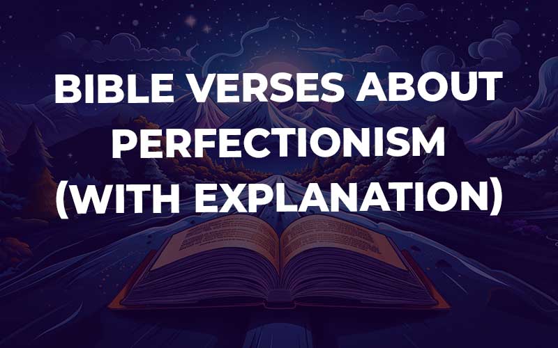 Bible Verses About Perfectionism