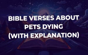 Bible Verses About Pets Dying